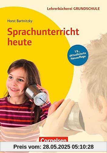 Lehrerbücherei Grundschule: Sprachunterricht heute (19. Auflage): Buch