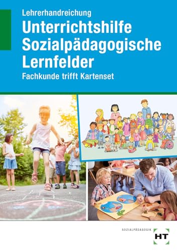 Lehrerhandreichung Unterrichtshilfe Sozialpädagogische Lernfelder: Fachkunde trifft Kartenset von Verlag Handwerk und Technik