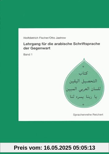 Lehrgang für die arabische Schriftsprache der Gegenwart, Bd.1, Lektionen 1-30