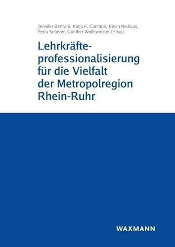 Lehrkräfteprofessionalisierung für die Vielfalt der Metropolregion Rhein-Ruhr von Waxmann