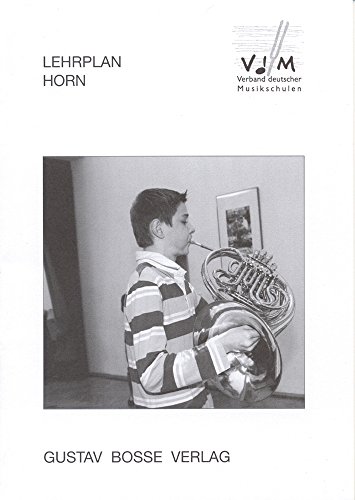 Lehrplan Horn (Lehrpläne des Verbandes deutscher Musikschulen e.V.)