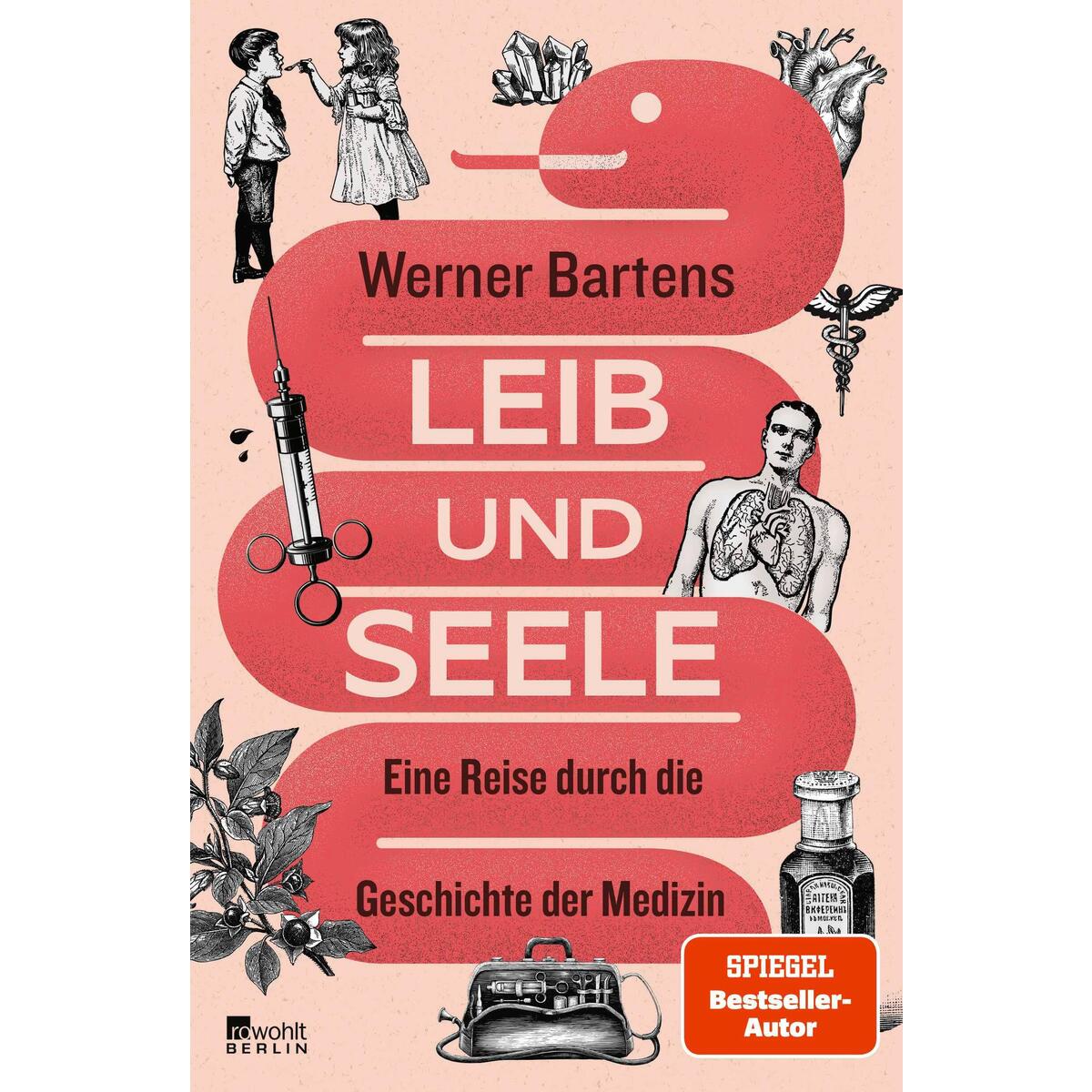 Leib und Seele Leib und Seele von Rowohlt Berlin