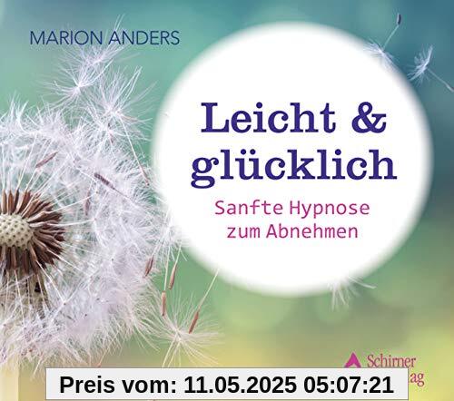 Leicht & glücklich: Sanfte Hypnose zum Abnehmen