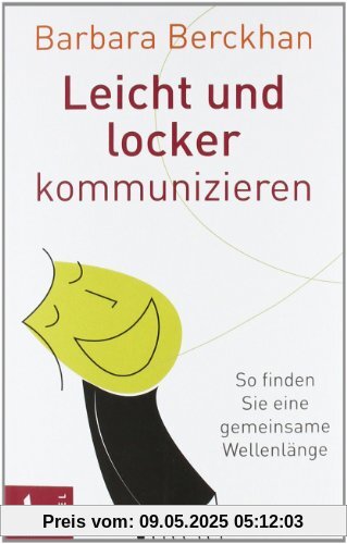 Leicht und locker kommunizieren: So finden Sie eine gemeinsame Wellenlänge: So finden Sie eine gemeinsame WellenlÃ¤nge