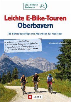 Leichte E-Bike-Touren Oberbayern von J. Berg