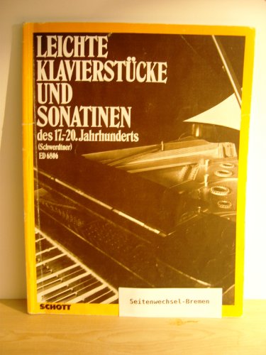 Leichte Klavierstücke und Sonatinen: des 17.-20. Jahrhunderts. Klavier. von Schott Publishing