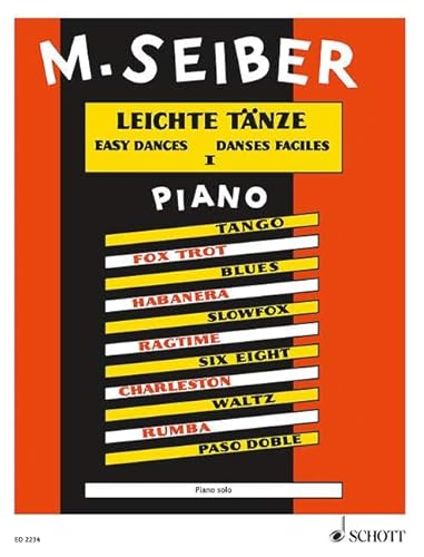 Leichte Taenze 1. Piano: Ein Querschnitt durch die neuen Tanzrhythmen für instruktive Zwecke. Schwierigkeitsgrad 2 von Schott Publishing
