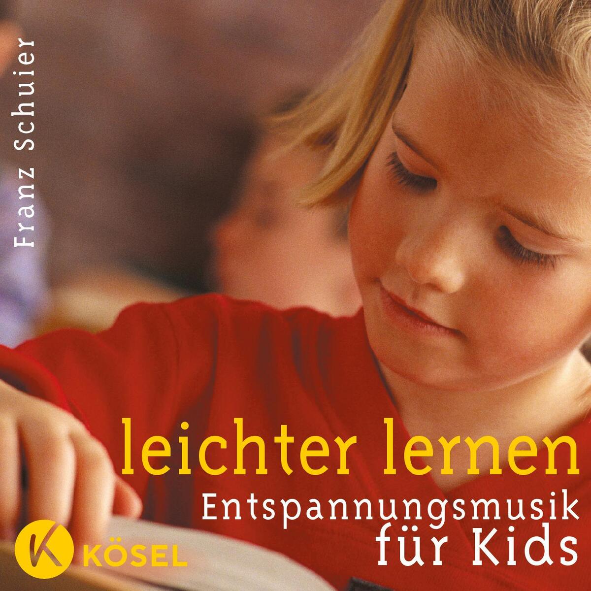 Leichter lernen. Entspannungsmusik für Kids. CD von Kösel-Verlag