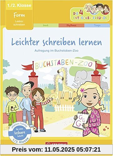 Leichter schreiben lernen: lesbar schreiben (1./2. Klasse): Übungsheft Form - Aufregung im Buchstaben-Zoo (Die 4 Entdecker-Freunde)