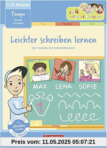 Leichter schreiben lernen: schnell schreiben (1./2. Klasse): Übungsheft Tempo - Der rasante Schreibwettbewerb (Die 4 Entdecker-Freunde)