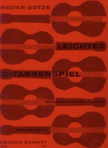 Leichtes Gitarrenspiel: Kleine Solostücke von Carcassi, Carulli, Giuliani, Sor u.a.. Vol. 1. Gitarre.: Easy Solo Pieces by Carcassi, Carulli, Giuliani, Sor a.a.. guitar. (Edition Schott)