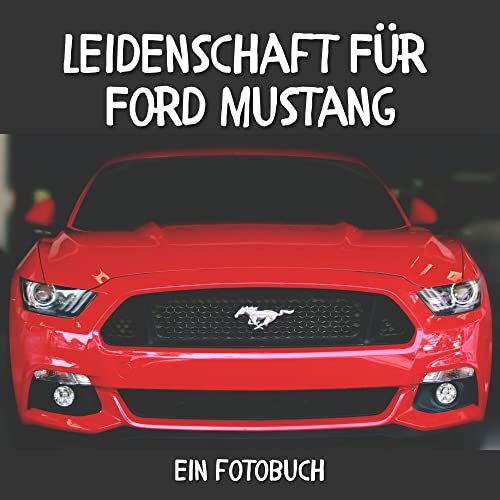 Leidenschaft für Ford Mustang: Ein Fotobuch von 27amigos