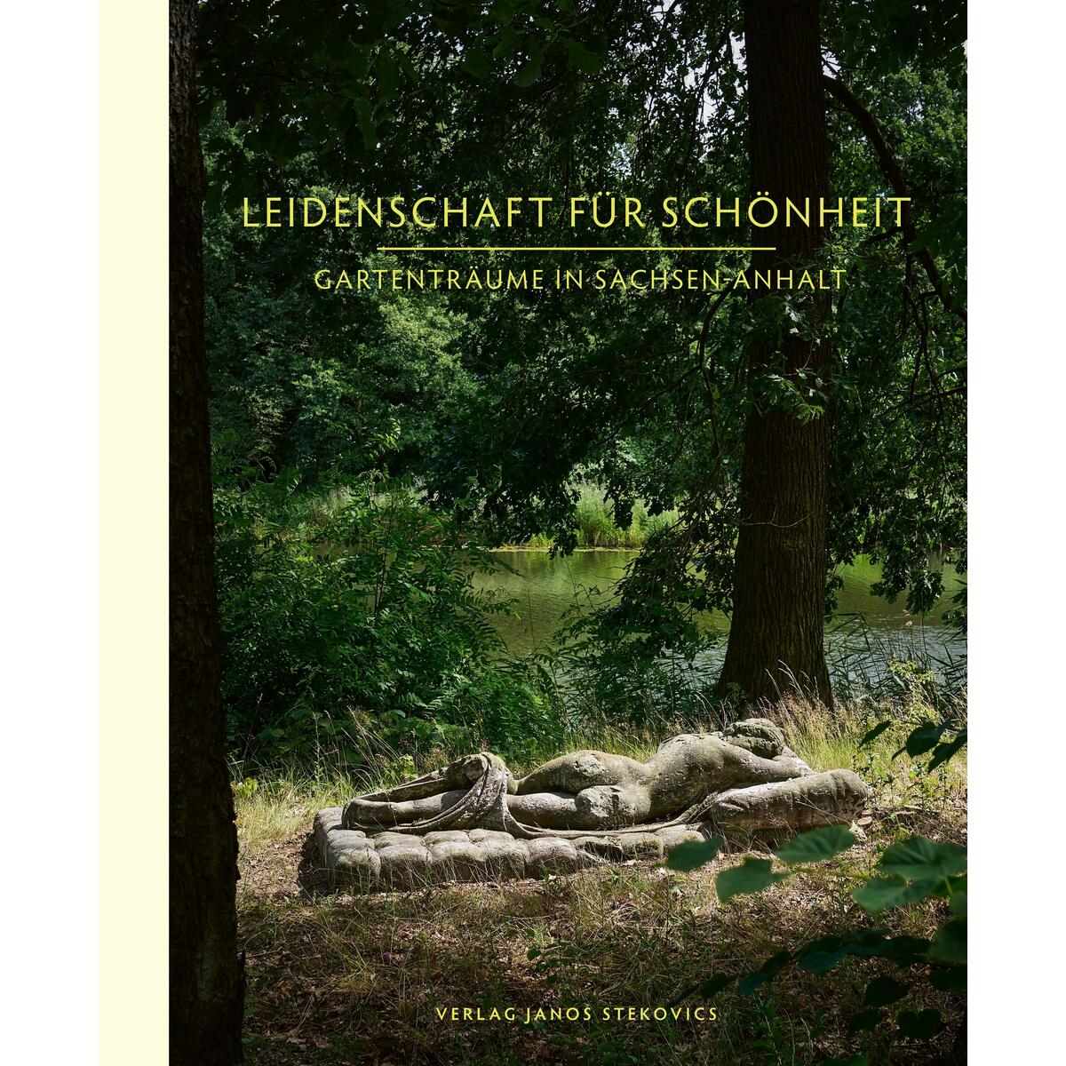 Leidenschaft für Schönheit von Stekovics, Janos