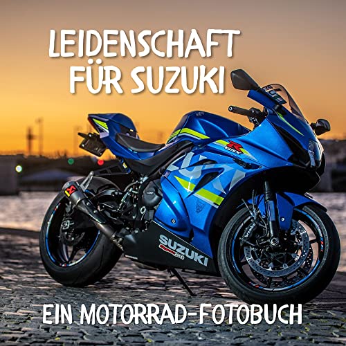Leidenschaft für Suzuki: Ein Motorrad-Fotobuch
