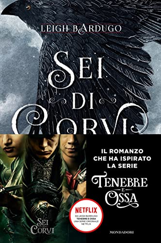 Sei di corvi. GrishaVerse (Fantastica)