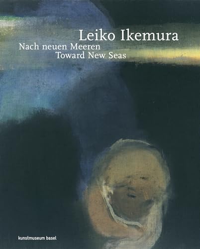 Leiko Ikemura: Nach neuen Meeren. Toward New Seas (dt./engl.) von Prestel Publishing