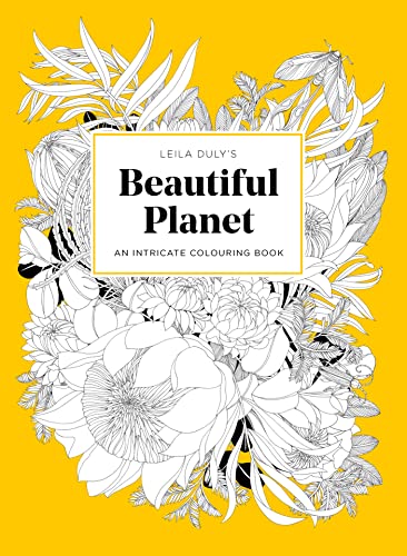 Leila Duly's Beautiful Planet: An Intricate Colouring Book