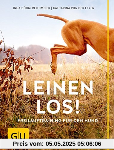 Leinen los! Freilauftraining für den Hund (GU Tier - Spezial)