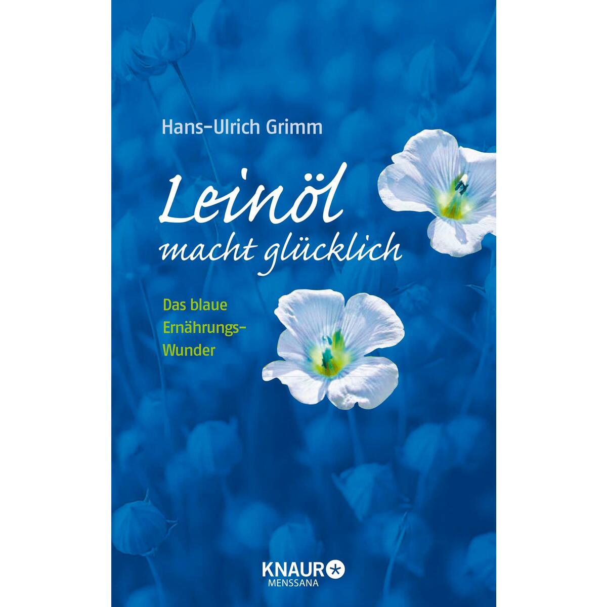 Leinöl macht glücklich von Knaur Menssana