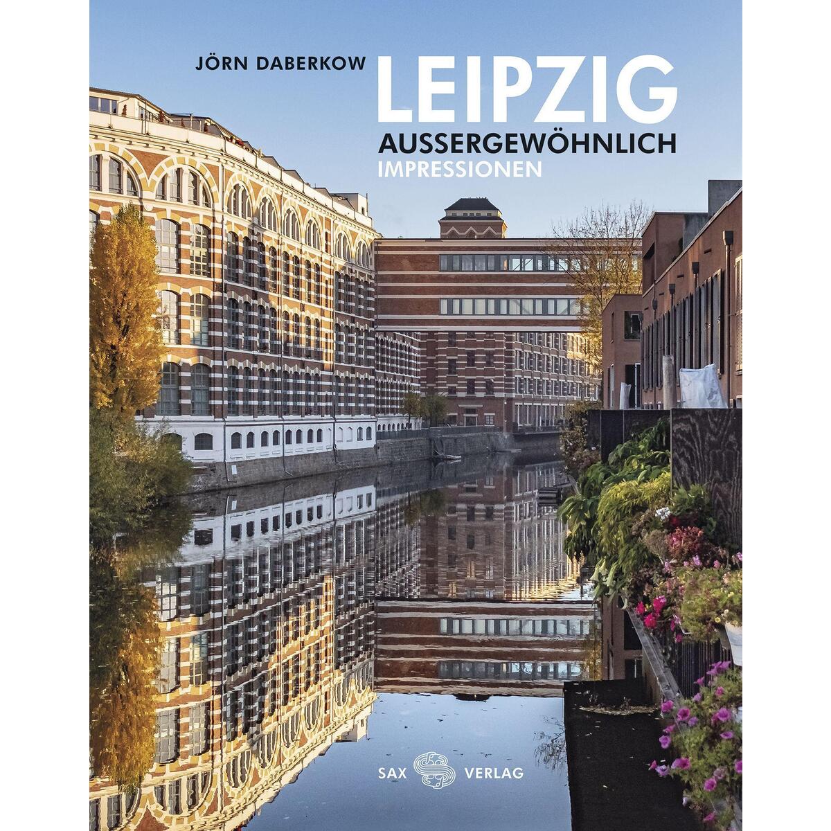 Leipzig Außergewöhnlich von Sax Verlag