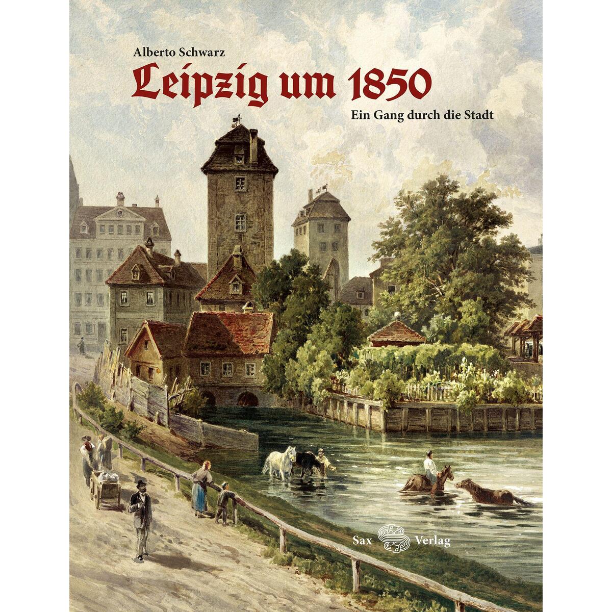 Leipzig um 1850 von Sax Verlag