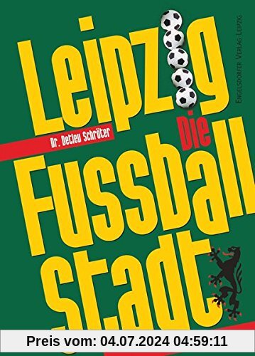 Leipzig: Die Fußballstadt