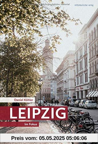 Leipzig: Im Fokus Leipzig: Im Fokus