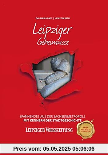 Leipziger Geheimnisse: Spannendes aus der Sachsenmetropole