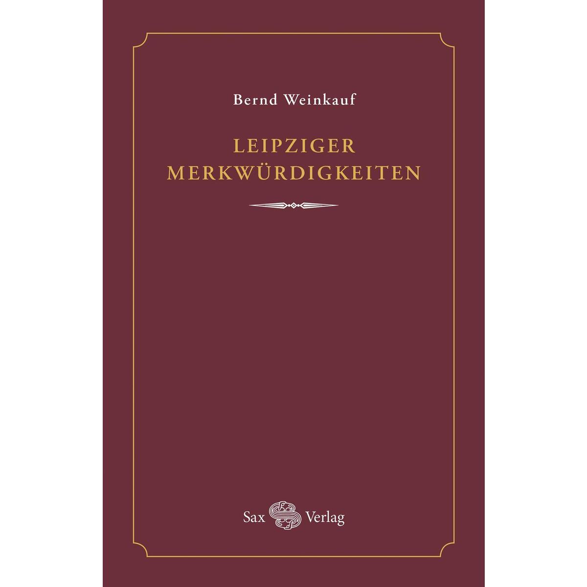 Leipziger Merkwürdigkeiten von Sax Verlag