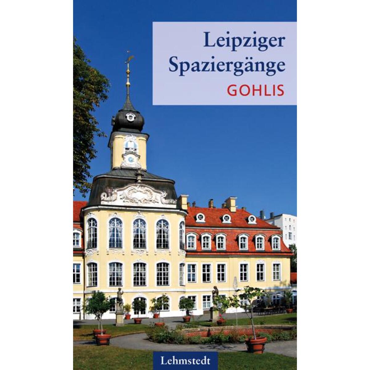 Leipziger Spaziergänge von Lehmstedt Verlag