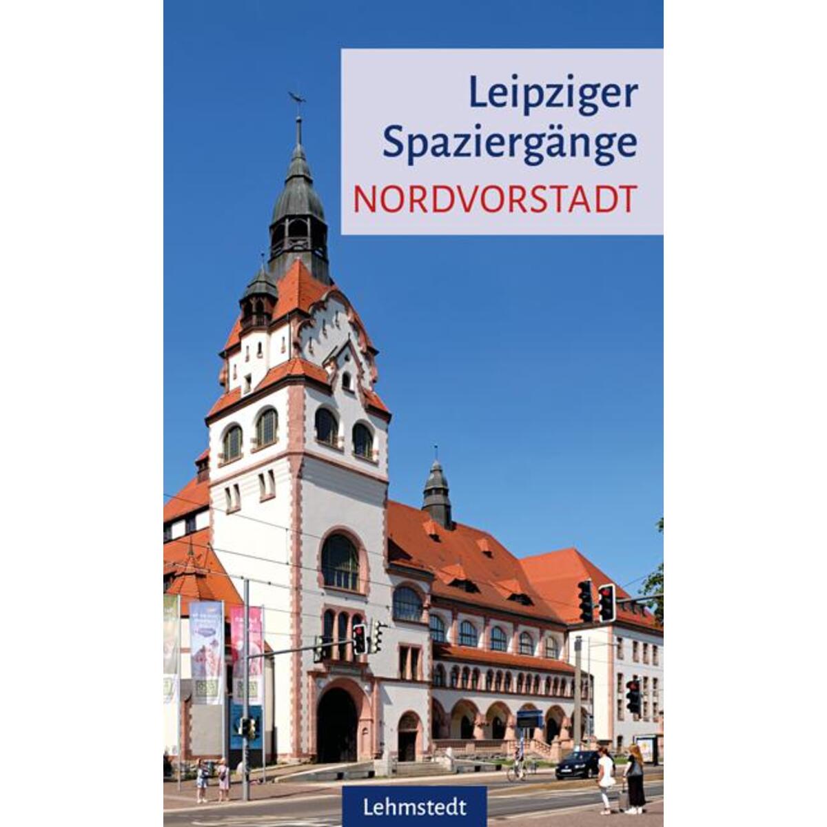 Leipziger Spaziergänge von Lehmstedt Verlag