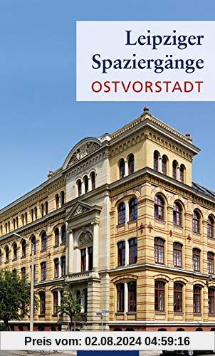 Leipziger Spaziergänge: Ostvorstadt