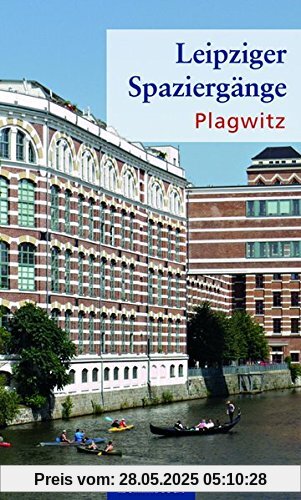 Leipziger Spaziergänge: Plagwitz