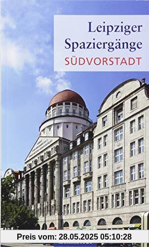 Leipziger Spaziergänge: Südvorstadt