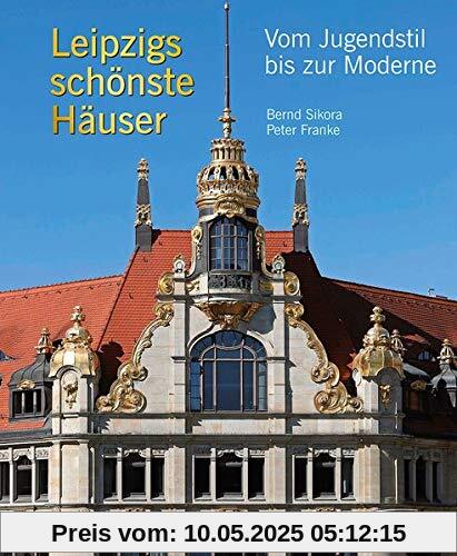 Leipzigs schönste Häuser: Vom Jugenstil bis zur Moderne