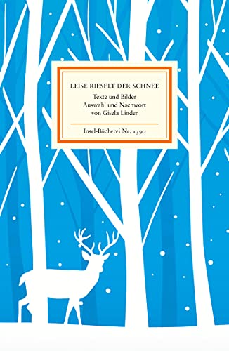 Leise rieselt der Schnee: Texte und Bilder | Einmalige Sonderausgabe (Insel-Bücherei)
