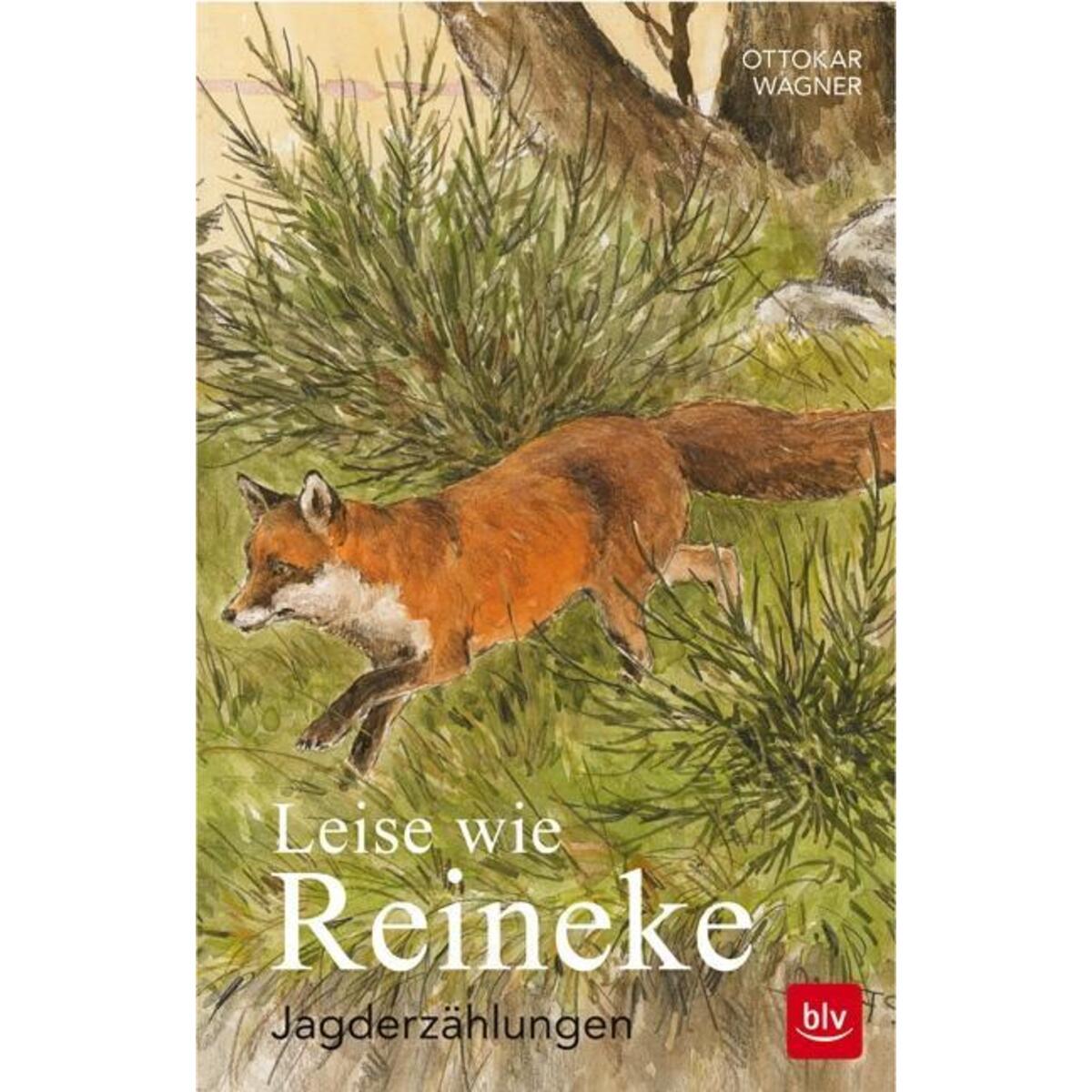 Leise wie Reineke von Blv