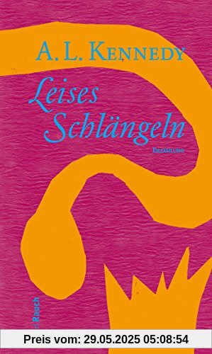 Leises Schlängeln: Erzählung