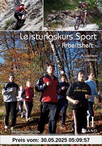 Leistungskurs Sport, Band II - Arbeitsheft Leistungskurs Sport, Band II - Arbeitsheft