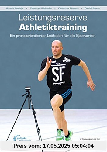 Leistungsreserve Athletiktraining: Ein praxisorientierter Leitfaden für alle Sportarten