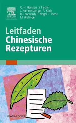 Leitfaden Chinesische Rezepturen von Elsevier, München / Urban & Fischer