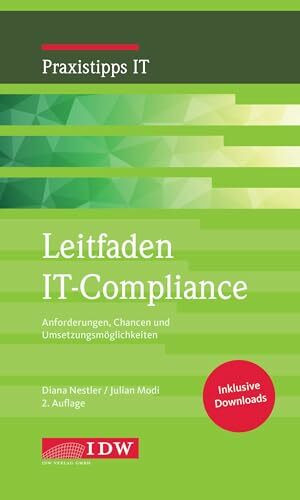 Leitfaden IT-Compliance, 2. Auflage: Anforderungen, Chancen und Umsetzungsmöglichkeiten (IDW P...