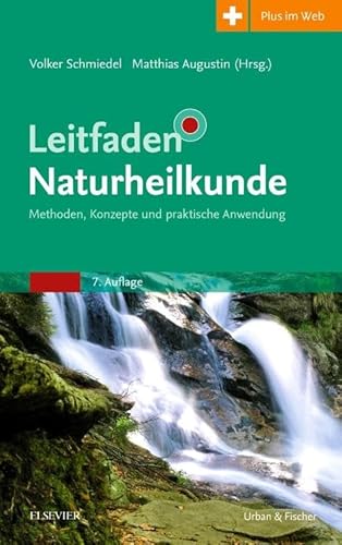 Leitfaden Naturheilkunde: Methoden, Konzepte und praktische Anwendung von Elsevier