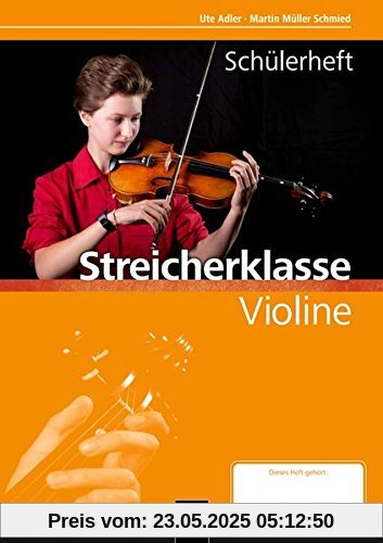 Leitfaden Streicherklasse. Schülerheft - Violine