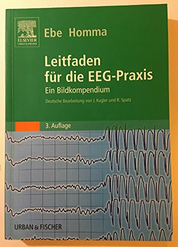 Leitfaden f�r die EEG-Praxis: Ein Bildkompendium Leitfaden f�r die EEG-Praxis: Ein Bildkompendium