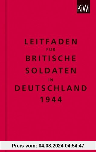 Leitfaden für britische Soldaten in Deutschland 1944: Zweisprachige Ausgabe (Englisch/Deutsch)