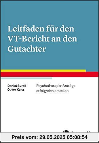 Leitfaden für den VT-Bericht an den Gutachter: Psychotherapie-Anträge erfolgreich erstellen