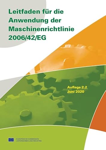 Leitfaden für die Anwendung der Maschinenrichtlinie 2006/42/EG: Deutsche Übersetzung der englischen Ausgabe 2.2 2020 (Beuth Praxis) von Beuth Verlag