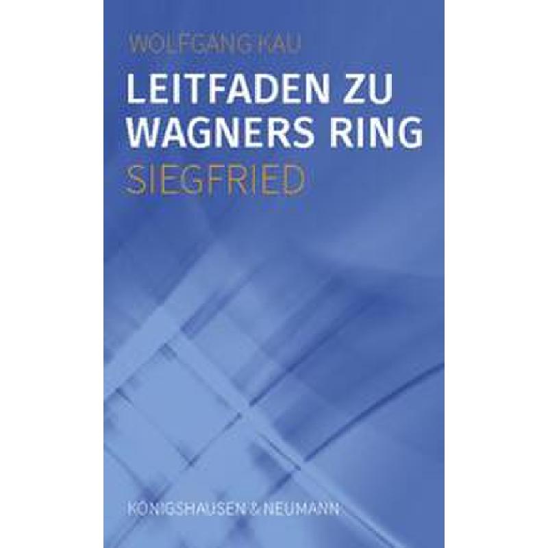 Leitfaden zu Wagners Ring - Siegfried