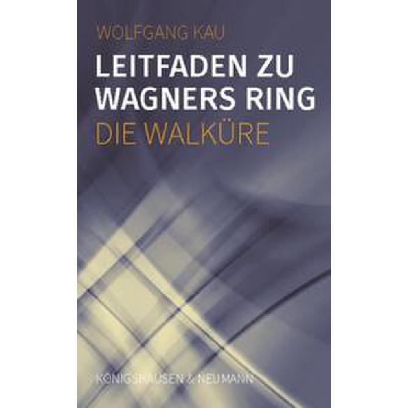 Leitfaden zu Wagners Ring - Walküre